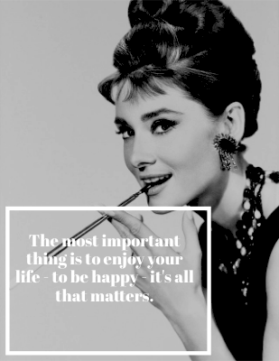 The most important thing is to enjoy your life - to be happy - it's all that matters. - Audrey Hepburn