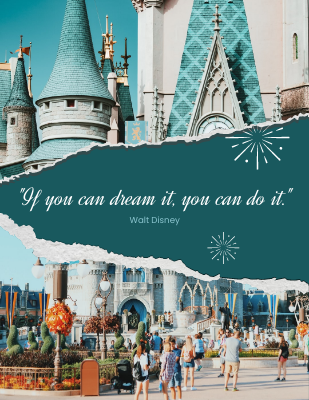 If you can dream it, you can do it. - Walt Disney