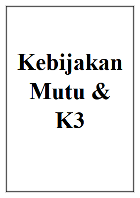 KEBIJAKAN K3 PT ANG & PT ACT