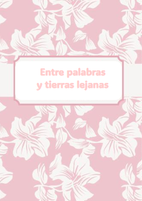 ENTRE PALABRAS Y TIERRAS LEJANAS 2025