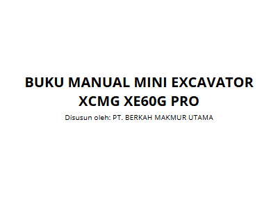 BUKU MANUAL MINI EXCAVATOR Model XCMG XE60G PRO