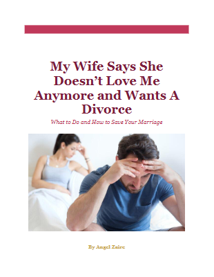 My Wife Says She Doesn’t Love Me Anymore and Wants A Divorce (What to Do and How to Save Your Marriage)