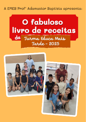 O fabuloso livro de receitas da turma Educa Mais 2025-1