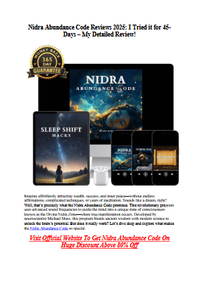 Nidra Abundance Code Reviews 2025: I Tried it for 45-Days – My Detailed Review!