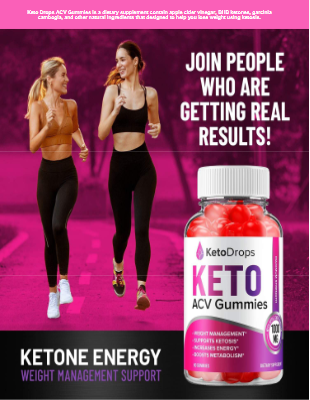 Keto Drops ACV Gummies Reviews And Complaints