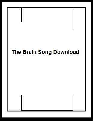 The Brain Song Free Download - The Brain Song PDF