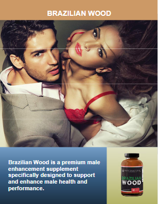 Brazilian Wood Male Enhancement Supplement Reviews