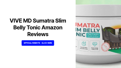 Sumatra Slim Belly Tonic Customer Reviews - Does Sumatra Slim Belly Tonic Ingredients Work?