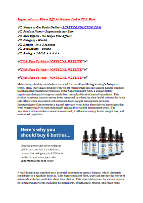 Superconductor Slim Reviews 2025: Is It Safe And Legit Formula for Weight Loss? Ingredients, Side Effects And Benefits