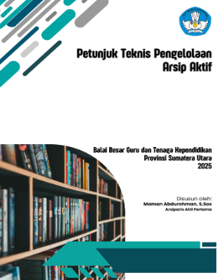 PETUNJUK TEKNIS PENGELOLAAN ARSIP AKTIF